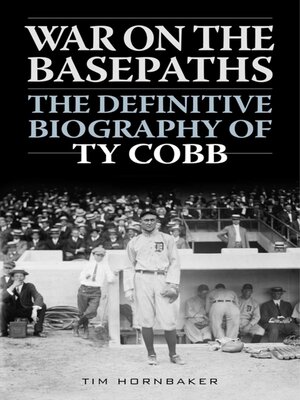 cover image of War on the Basepaths: the Definitive Biography of Ty Cobb